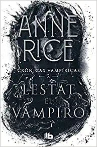 Lestat el vampiro - Anne Rice