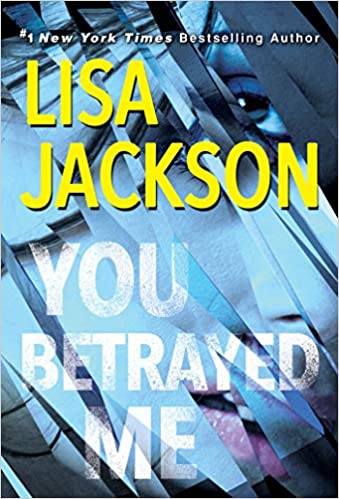 You Betrayed Me - Lisa Jackson