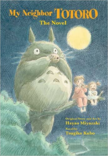 My Neighbor Totoro: The Novel  - Tsugiko Kubo