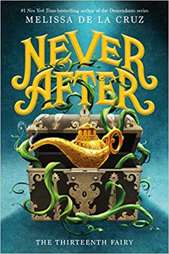 Never After: The Thirteenth Fairy - Melissa de la Cruz