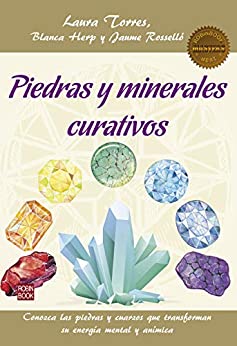 Piedras y minerales curativos -  Laura Torres /Blanca Herp /Jaume Rosselló