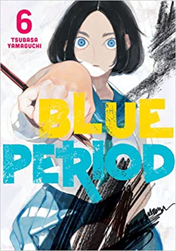 Blue Period 6 - Tsubasa Yamaguchi