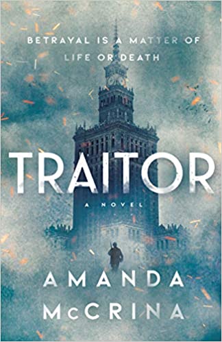 Traitor: A Novel of World War II - Amanda McCrina