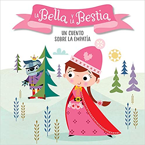 La Bella y la Bestia. Un cuento sobre la empatía