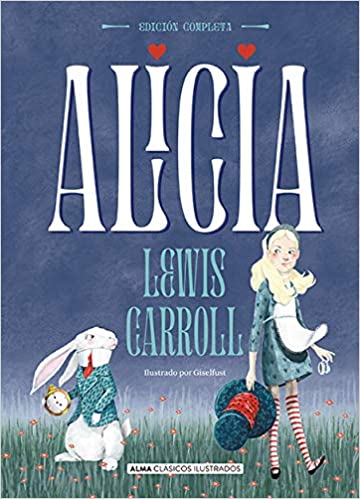 Alicia - Obra completa - Lewis Carroll