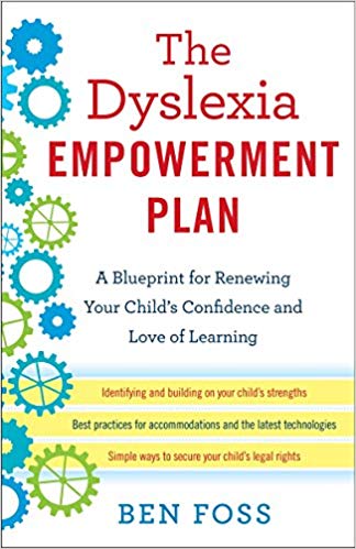 The Dyslexia Empowerment Plan- Ben Foss