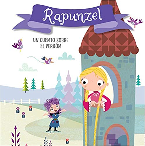 Rapunzel. Un cuento sobre el perdón