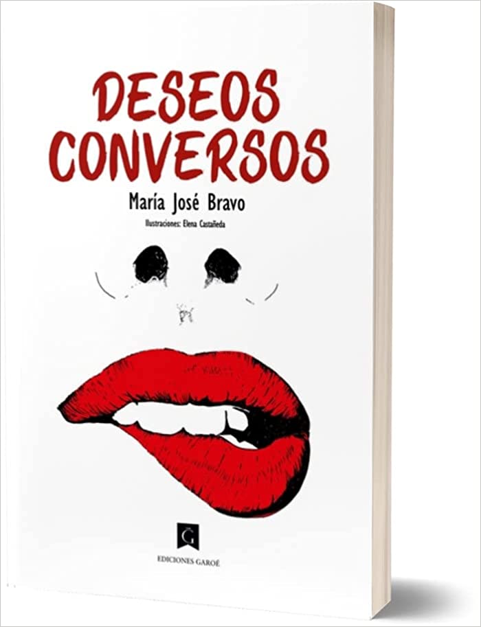 Deseos Conversos -  María José Bravo