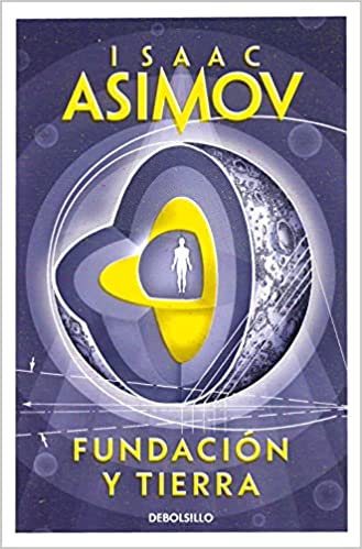Fundación y Tierra -  Isaac Asimov
