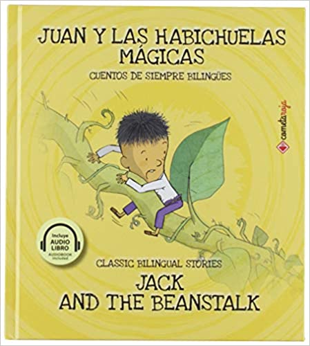 Juan y las habichuelas mágicas / Jack and the Beanstalk (Cuentos de siempre bilingües)
