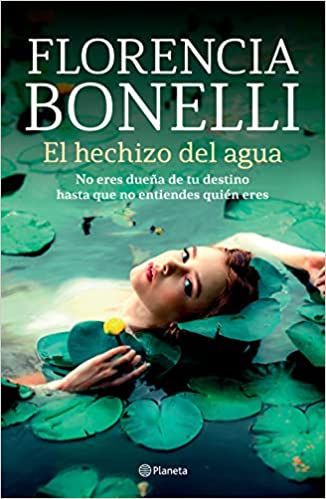 El hechizo del agua - Florencia Bonelli