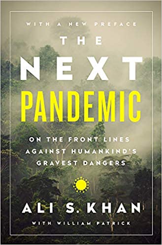 The Next Pandemic - Dr. Ali S Khan / William Patrick