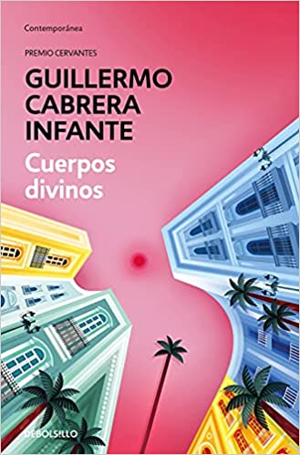 Cuerpos divinos - Guillermo Cabrera Infante