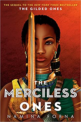 The Gilded Ones #2: The Merciless Ones - Namina Forna