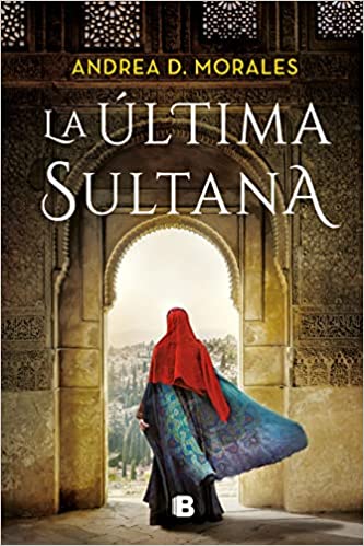 La última sultana - Andrea D. Morales