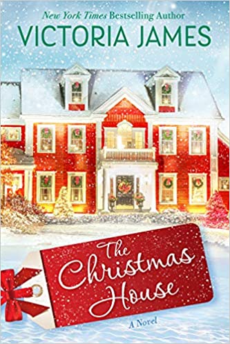 The Christmas House: A Novel (A Christmas House Novel) - Victoria James