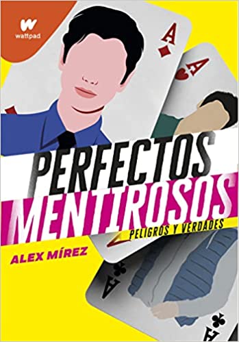 Peligros y verdades (Perfectos Mentirosos 2) - Alex Mirez