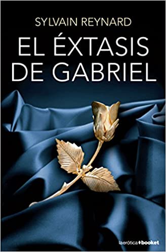 El éxtasis de Gabriel (Gabriel 2) - Sylvain Reynard