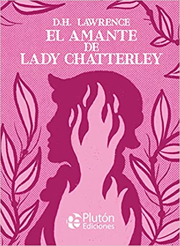 El amante de Lady Chatterley (Platino Clásicos Ilustrados) - D.H. Lawrence