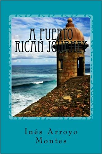 A Puerto Rican Journey - Inés Arroyo Montes