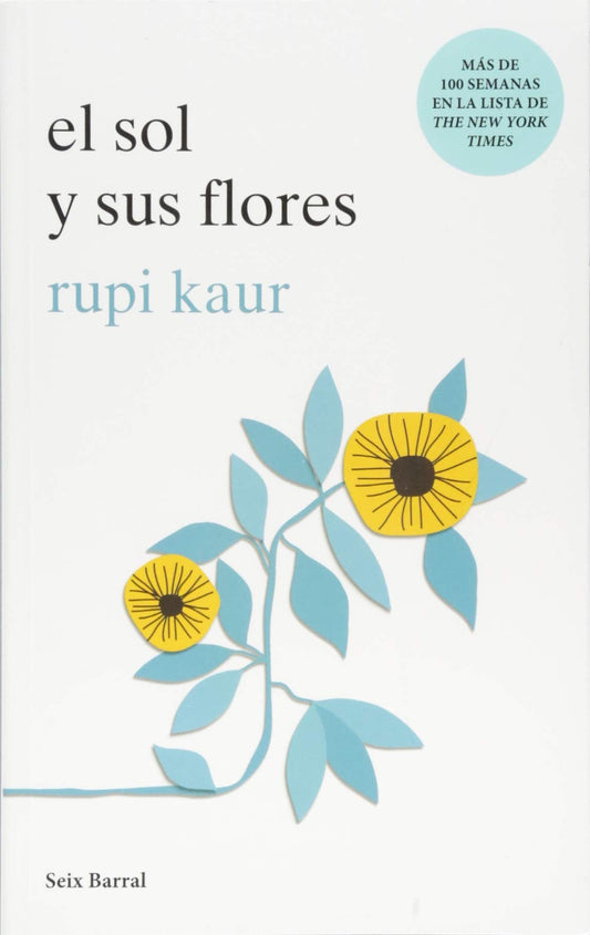 El sol y sus flores - Rupi Kaur