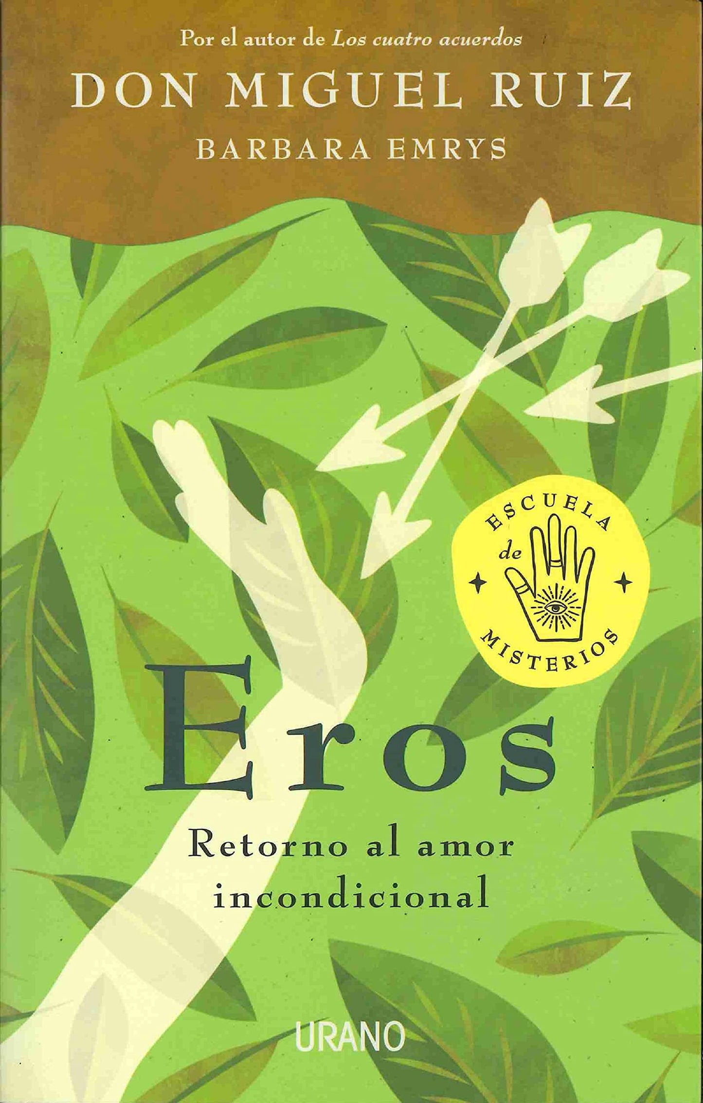 Eros: Retorno al amor incondicional - Miguel Ruiz  / Barbara Emrys