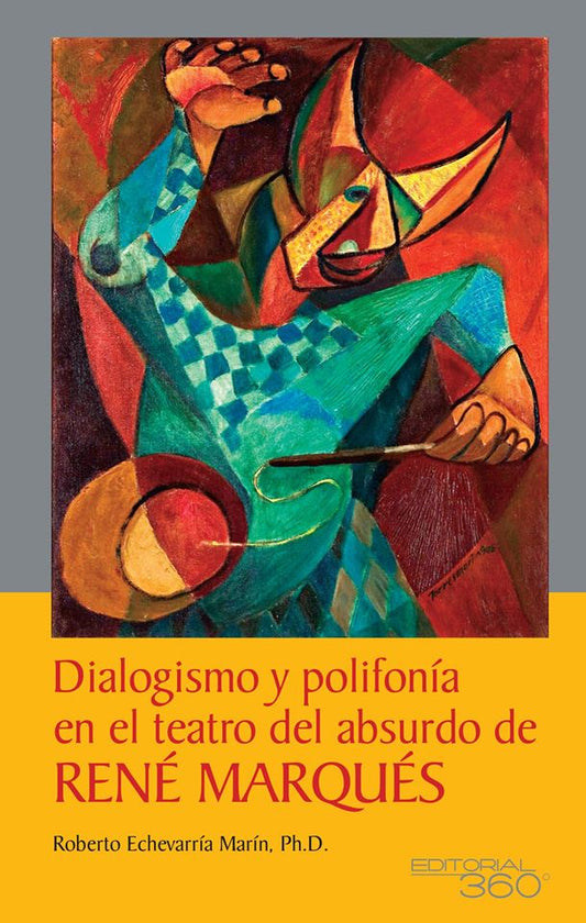 Dialoguismo y Polifonía en el teatro del Absurdo de René Marqués