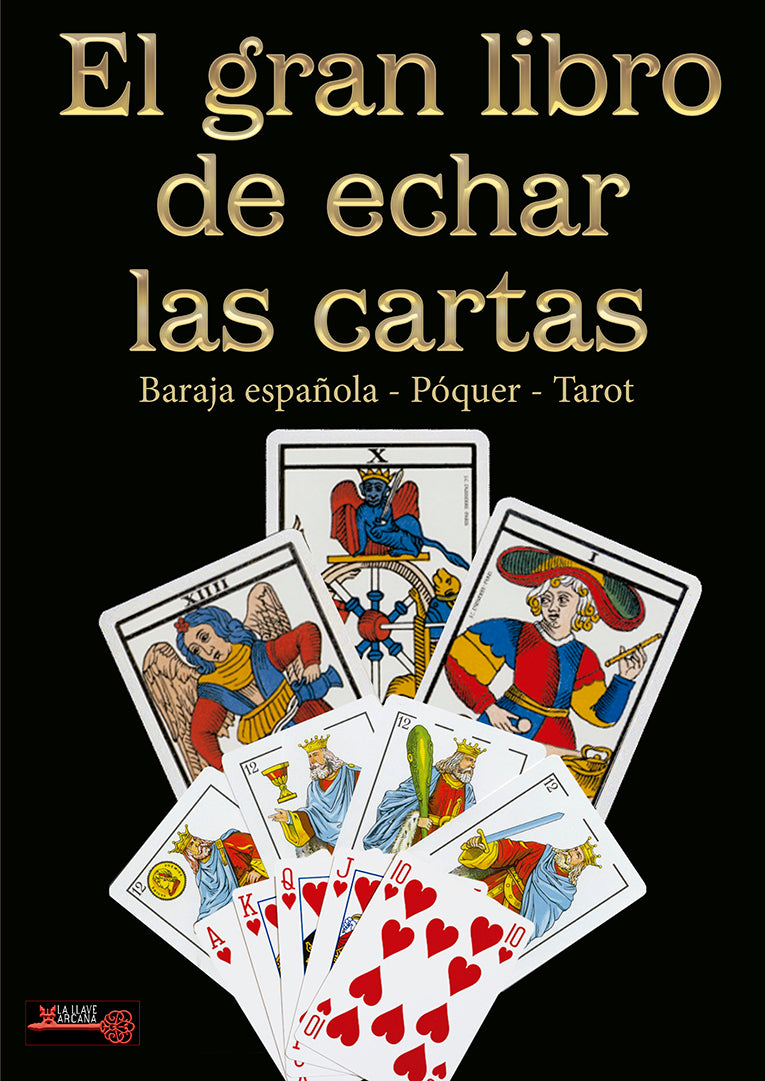 El gran libro de echar las cartas: Baraja española - Póquer - Tarot -Olga Roig y Vanessa Bell