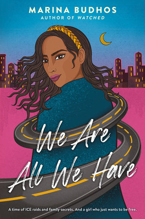 We Are All We Have-  Marina Budhos