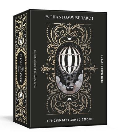 The Phantomwise Tarot: 78-CARD DECK AND GUIDEBOOK - Erin Morgenstern