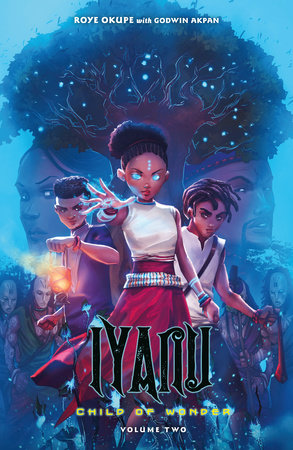 Iyanu: Child of Wonder Volume 2 - Roye Okupe