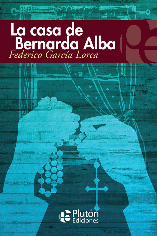 La Casa de Bernarda Alba - Federico García Lorca