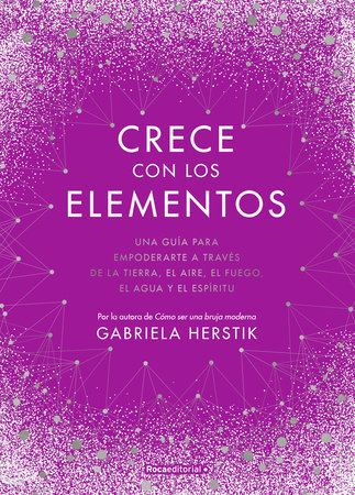 Crece con los elementos -  Gabriela Herstik
