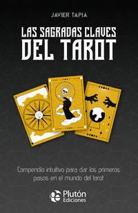 Las sagradas claves del Tarot (incluye baraja) - Javier Tapia