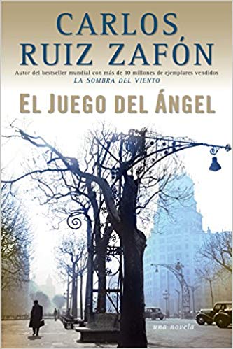 El Juego del Angel - Carlos Ruiz Zafón