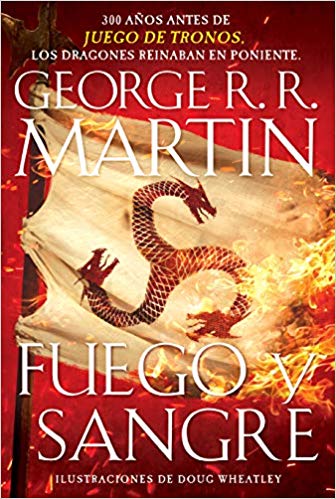 Fuego y Sangre - George R. R. Martin