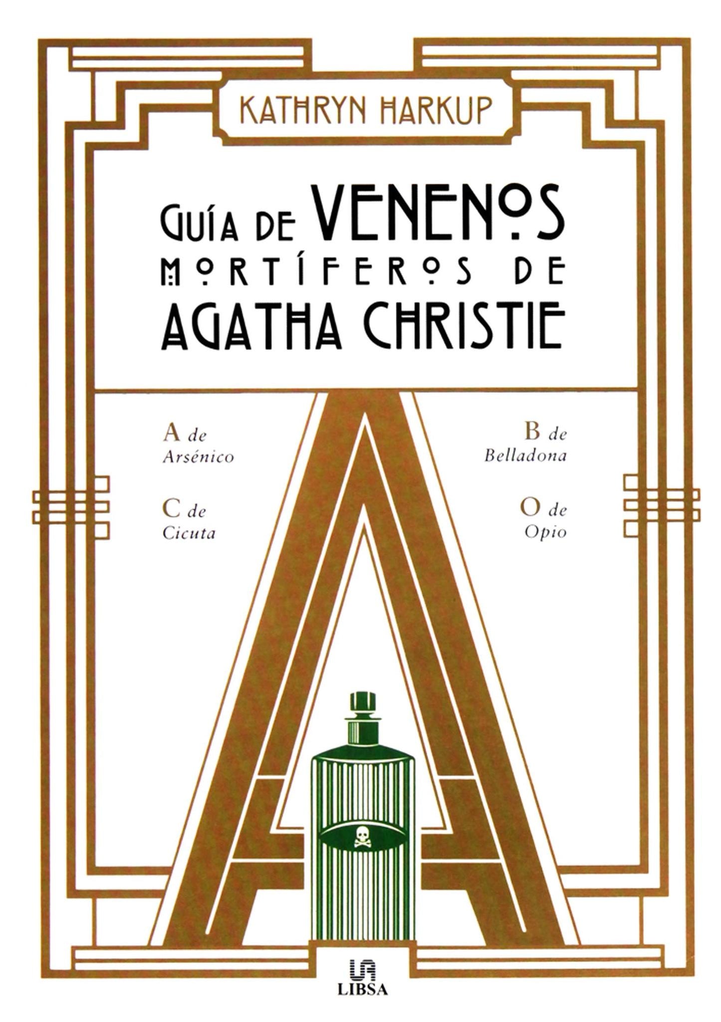Guía de Venenos Mortíferos de Agatha Christie - Kathryn Harkup