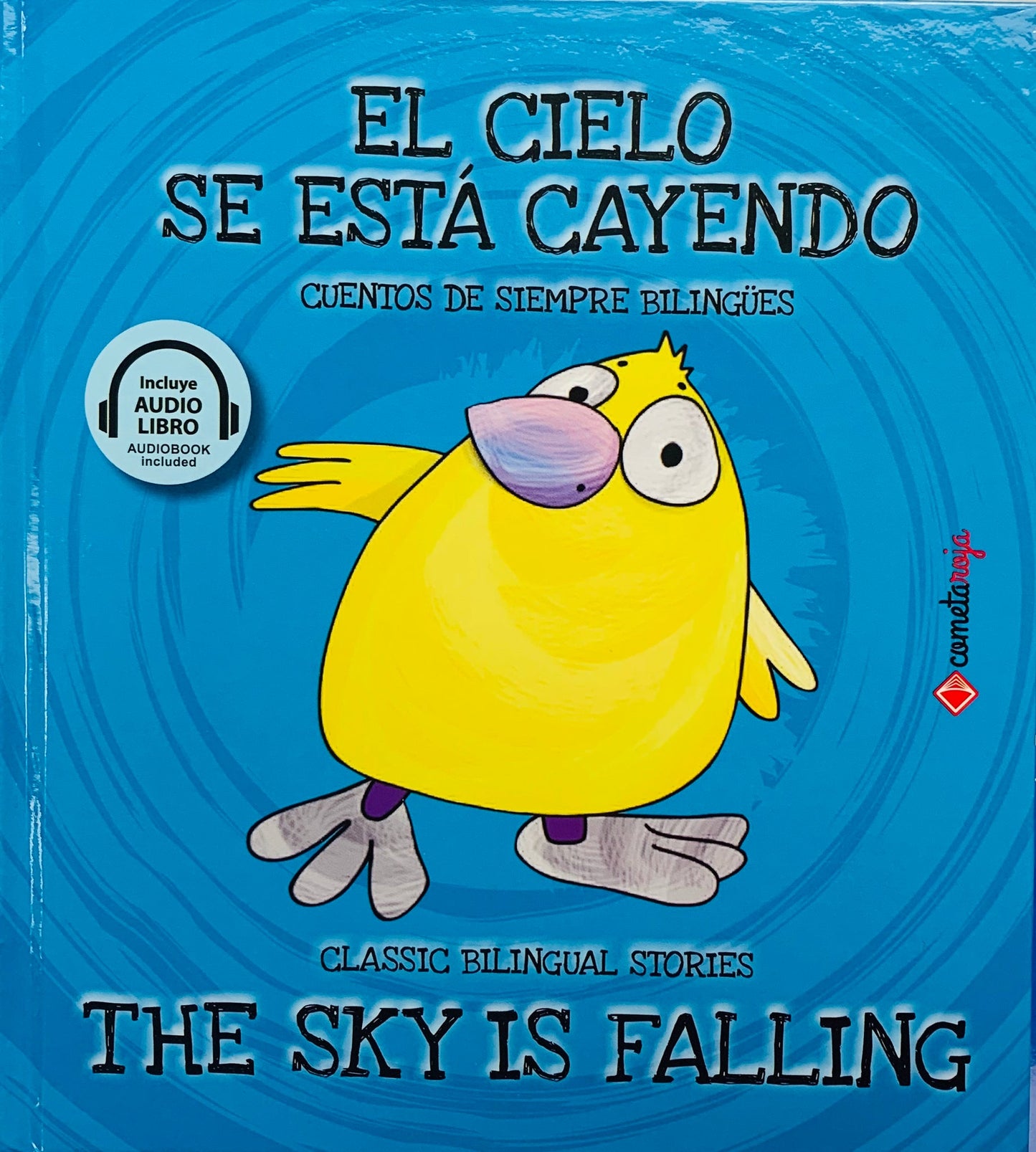 El cielo se está cayendo/ The Sky is Falling (Cuentos de siempre bilingües)