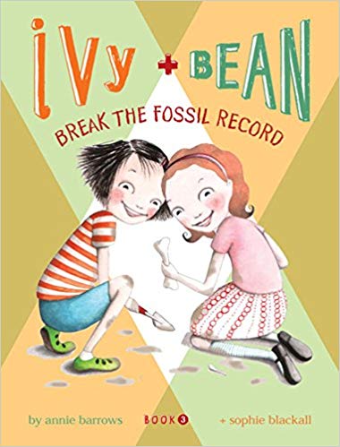 Ivy + Bean Break the Fossil Record (Book 3) -  Annie Barrows, Sophie Blackball