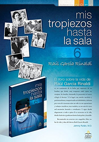 Mis Tropiezos Hasta la Sala 6 - Dr. Raúl García Rinaldi