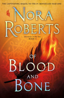Of Blood and Bone (Chronicles of the One - Bk 2) - Nora Roberts