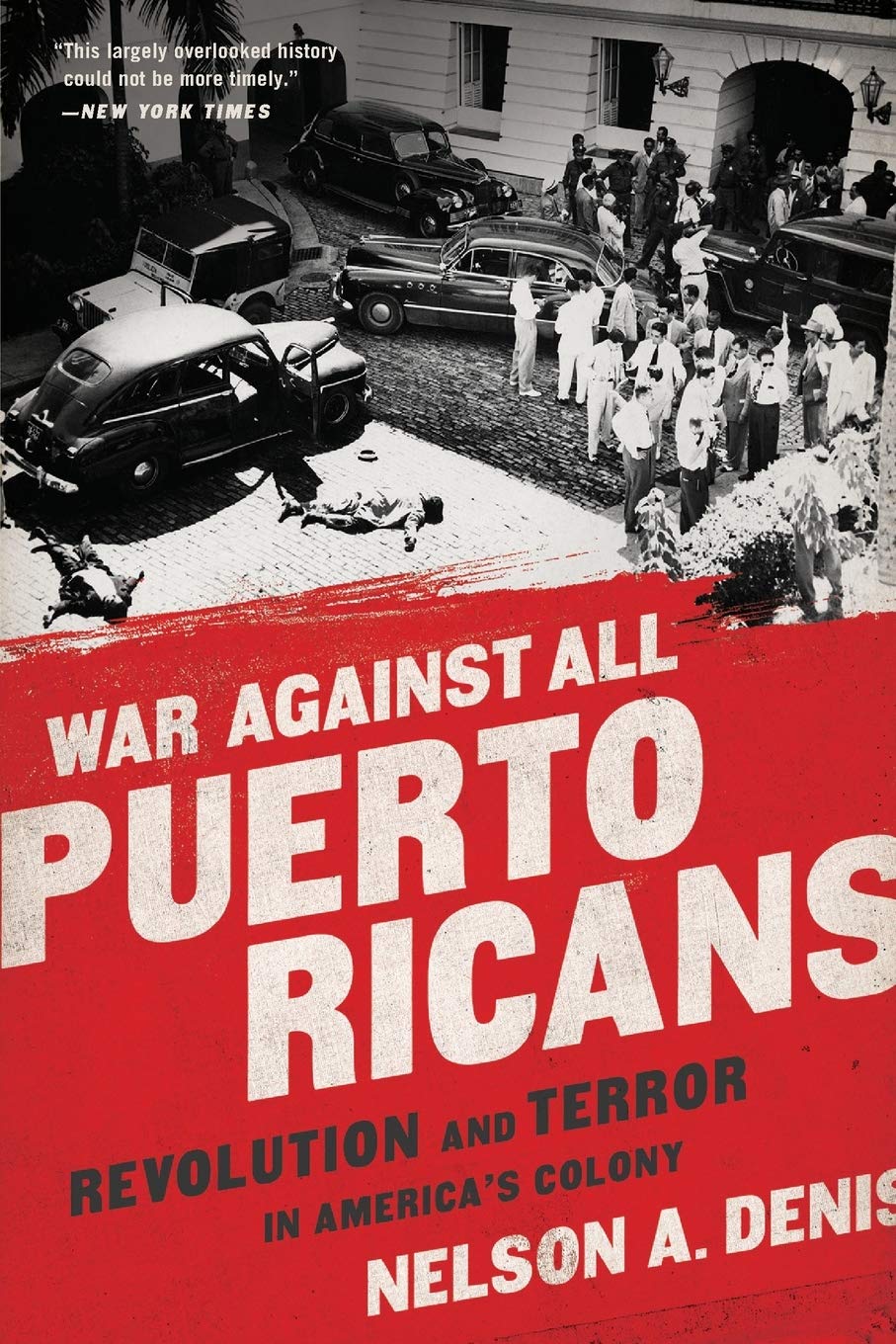 War Against All Puerto Ricans - Nelson A. Denis