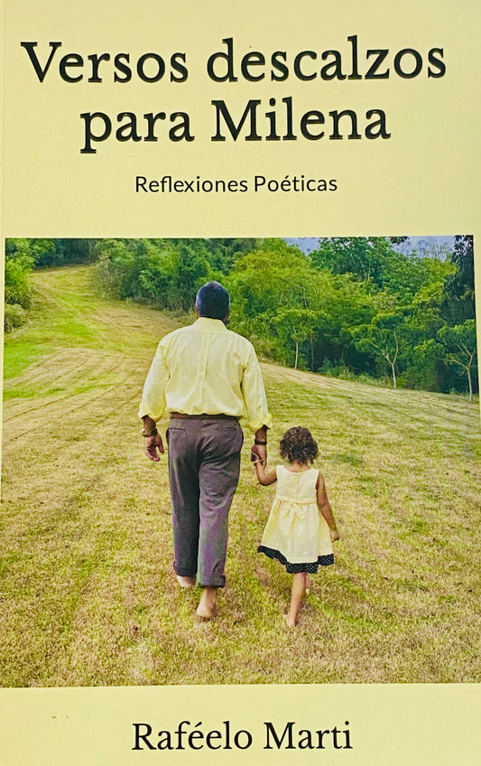 Versos descalzos para Milena: Reflexiones Poéticas - Raféelo Marti